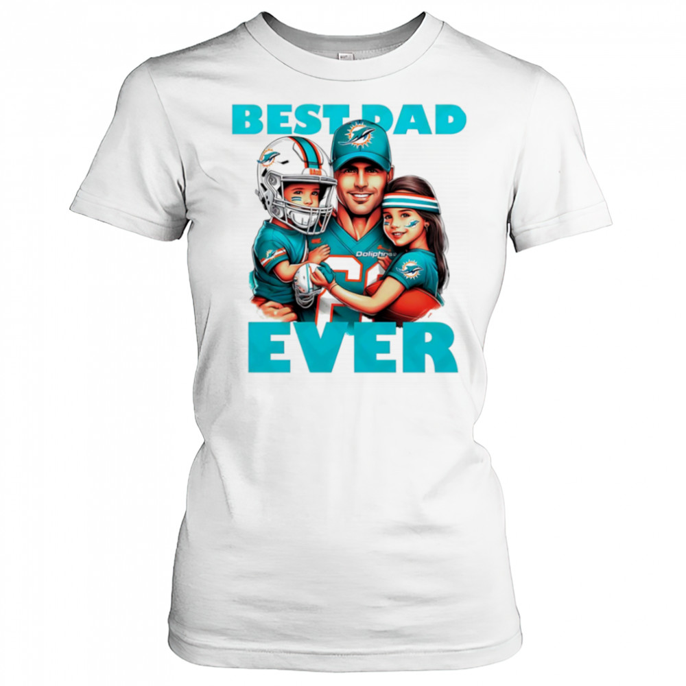 Miami Dolphins Best Dad Ever shirt Women's T-shirt