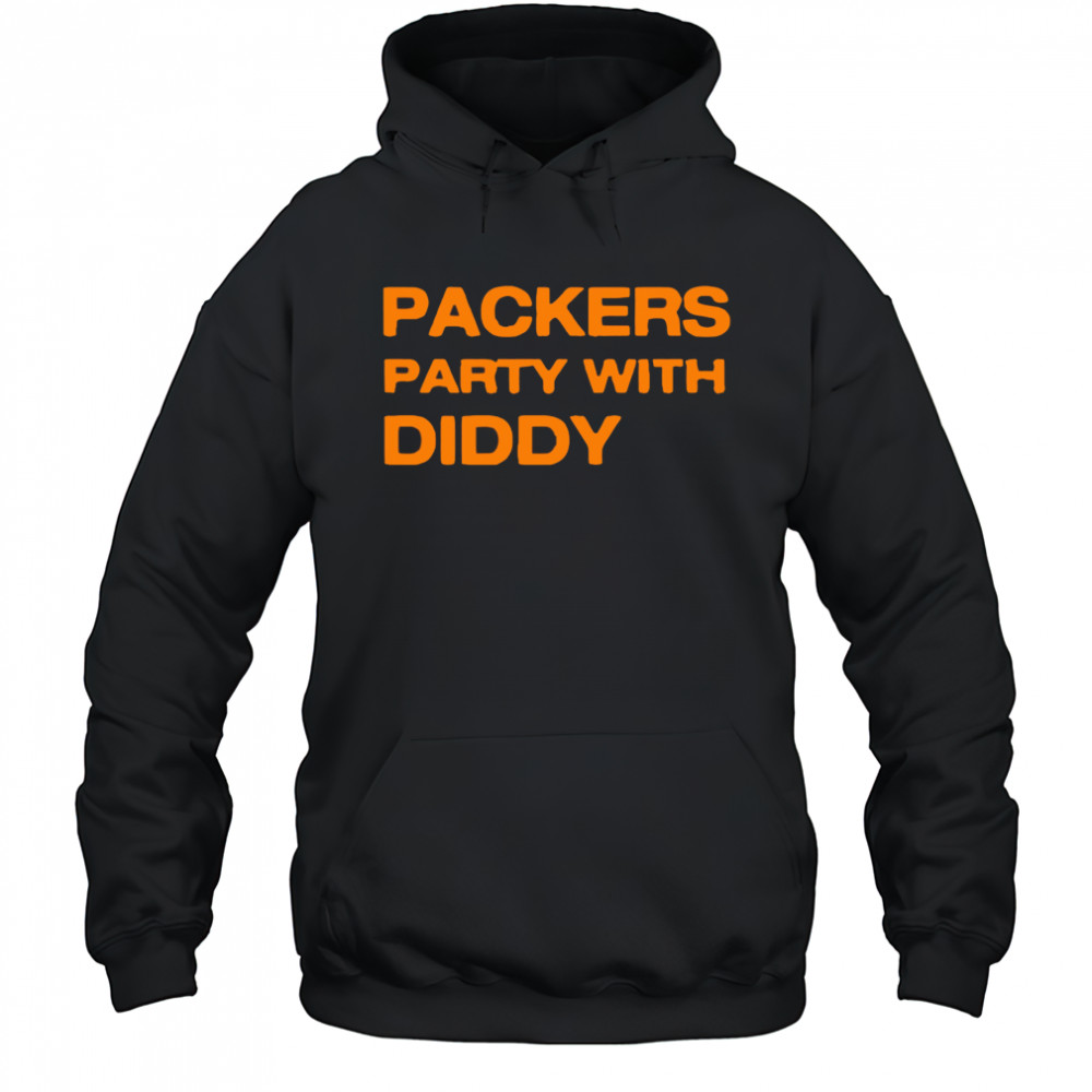 Packers Party With Diddy shirt Hoodie