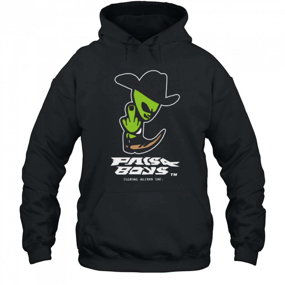 Paisaboys Illegal Aliens T-Shirt Hoodie