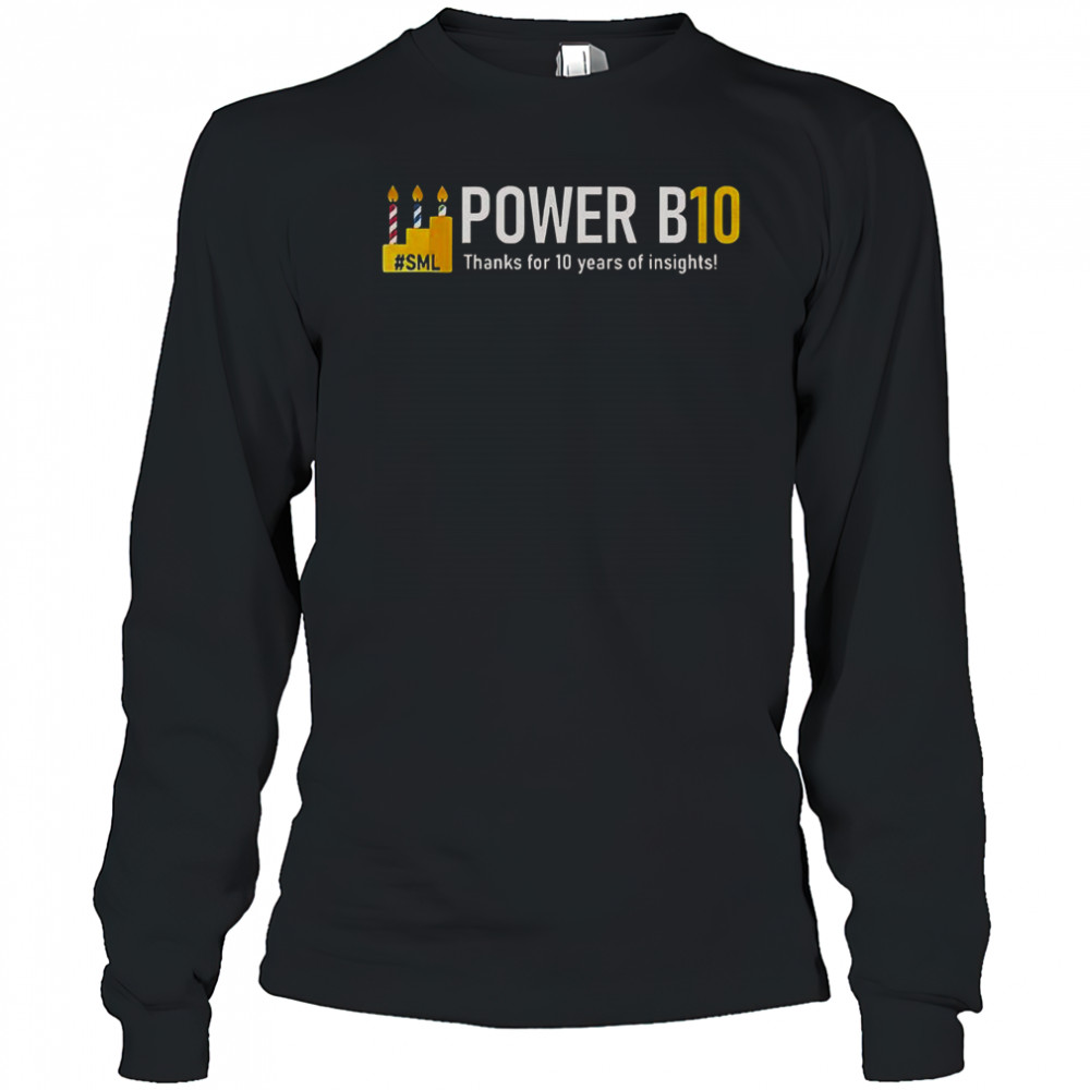 Power B10 Thanks For 10 Years Of Insights T-Shirt Long Sleeved