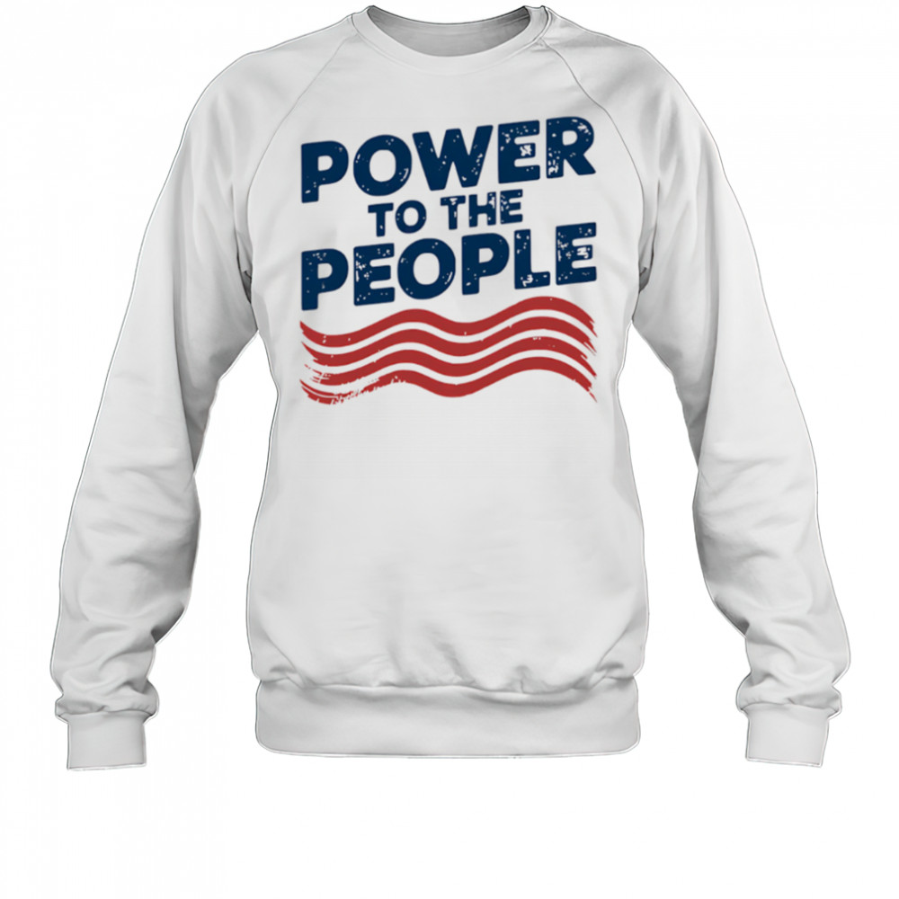 Power To The People vintage shirt Sweatshirt