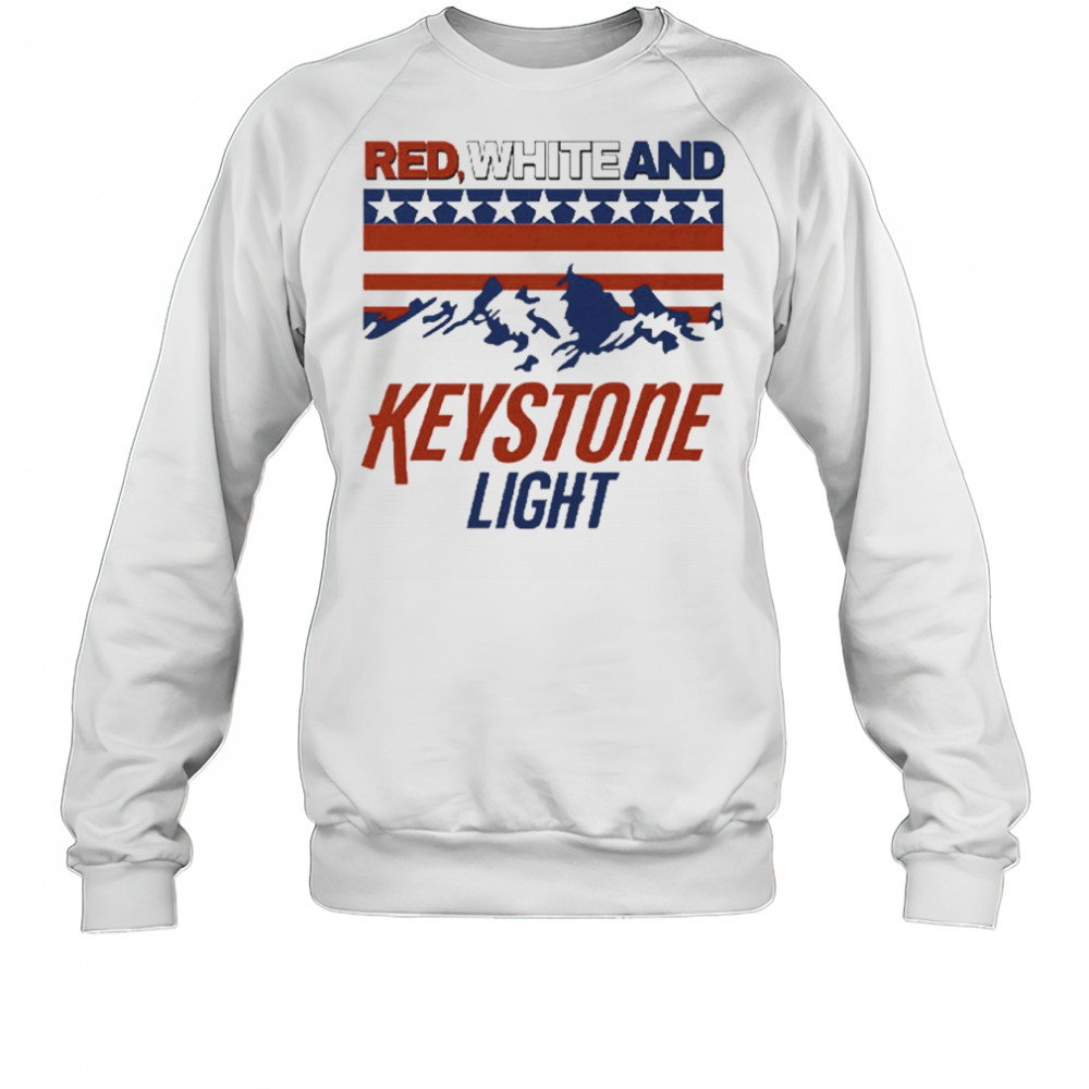 Red White And Keystone Light 4th Of July T-Shirt Sweatshirt