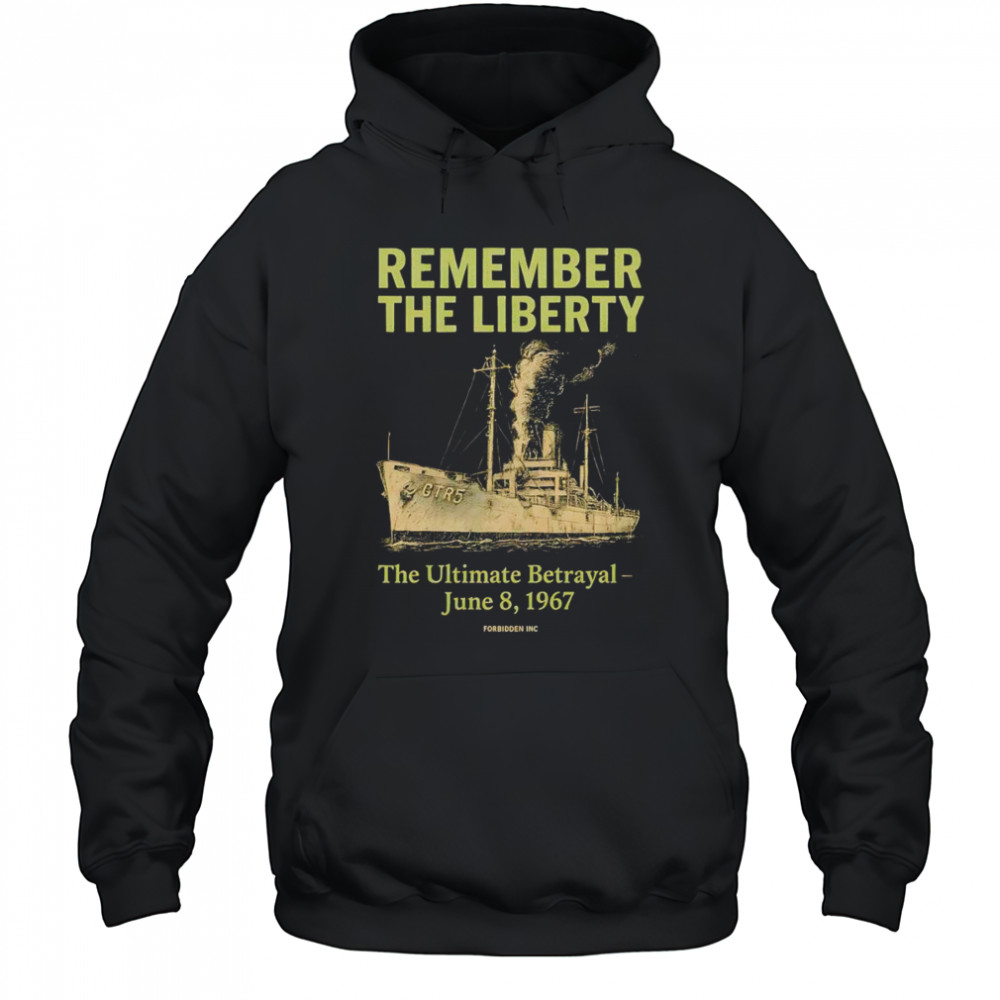 Remember the liberty the Ultimate betrayal shirt Hoodie