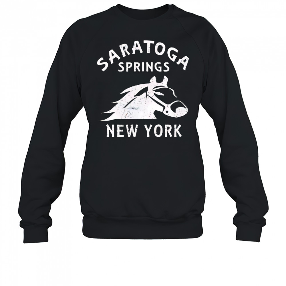 Saratoga Springs NY Horse shirt Sweatshirt