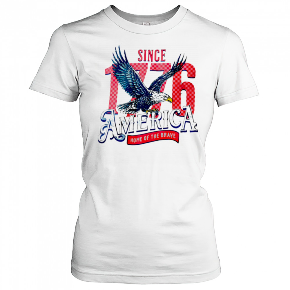 Since 1776 America Home Of The Brave Eagle shirt Women's T-shirt