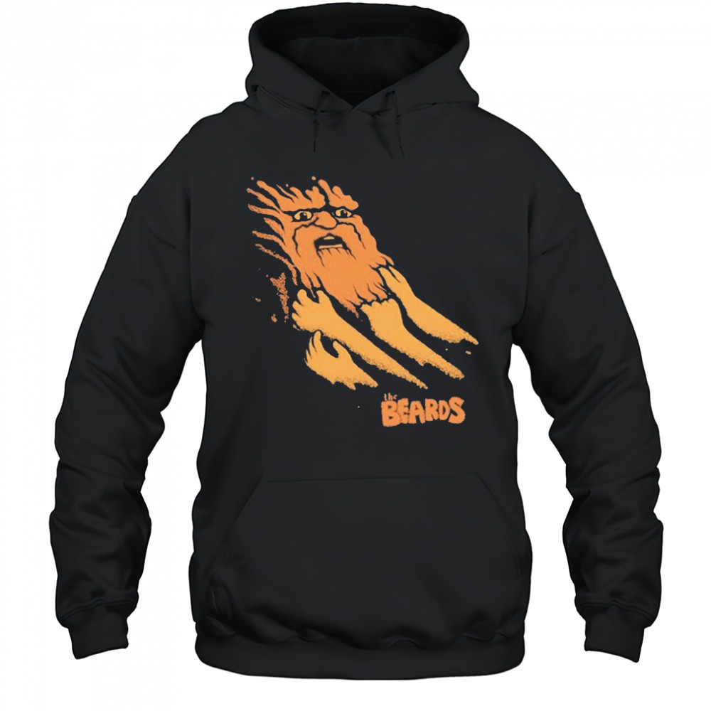 The Beards Being Pulled Back By The Beard T-Shirt Hoodie