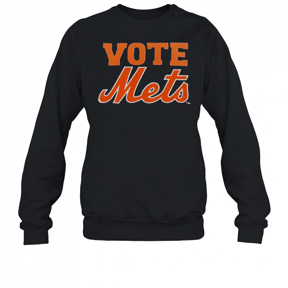 Vote Mets 2025 T-Shirt Sweatshirt