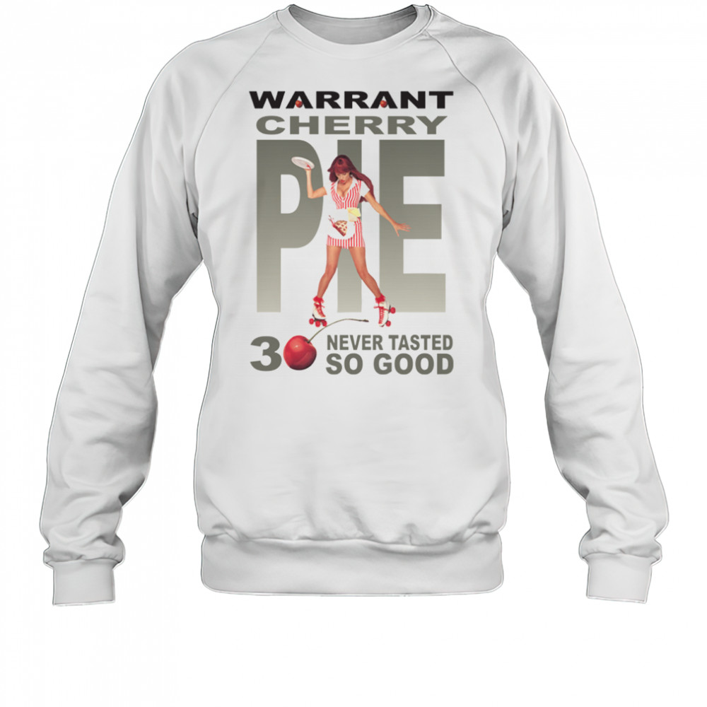 Warrant Cherry Pie T-Shirt Sweatshirt