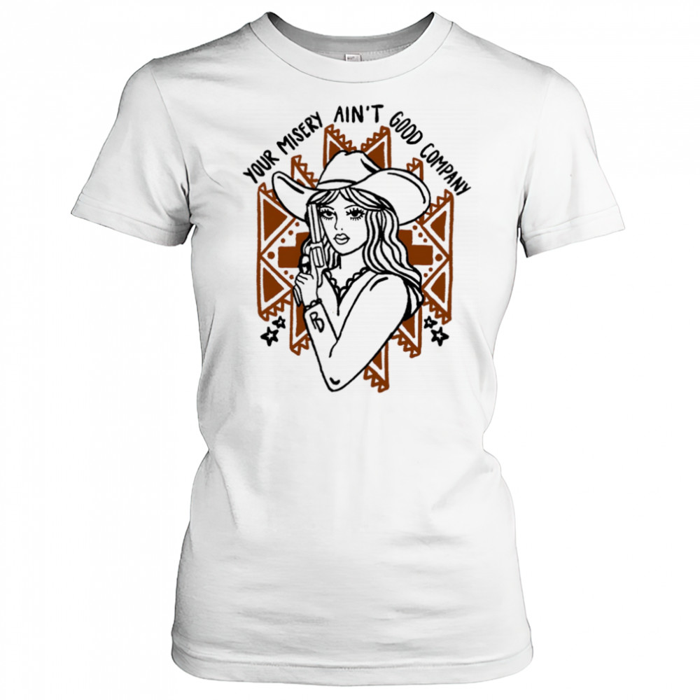 Your misery ain’t good company shirt Women's T-shirt