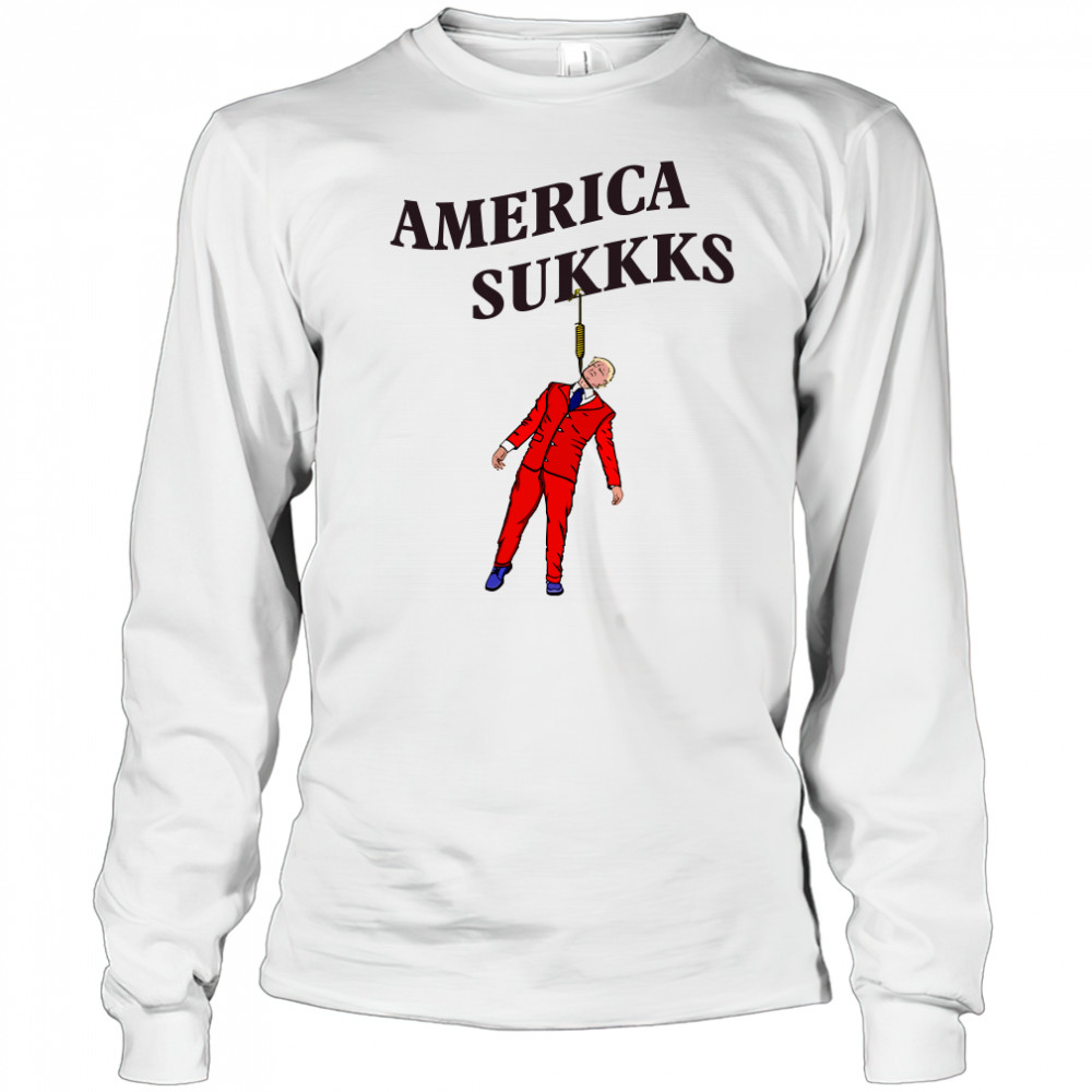 America sukkks shirt Long Sleeved