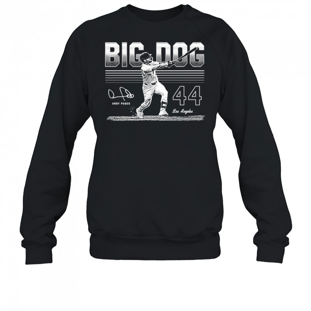 Andy Pages Big Dog shirt Sweatshirt