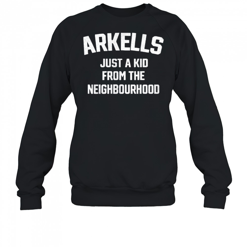 Arkells just a kid from the neighbourhood shirt Sweatshirt