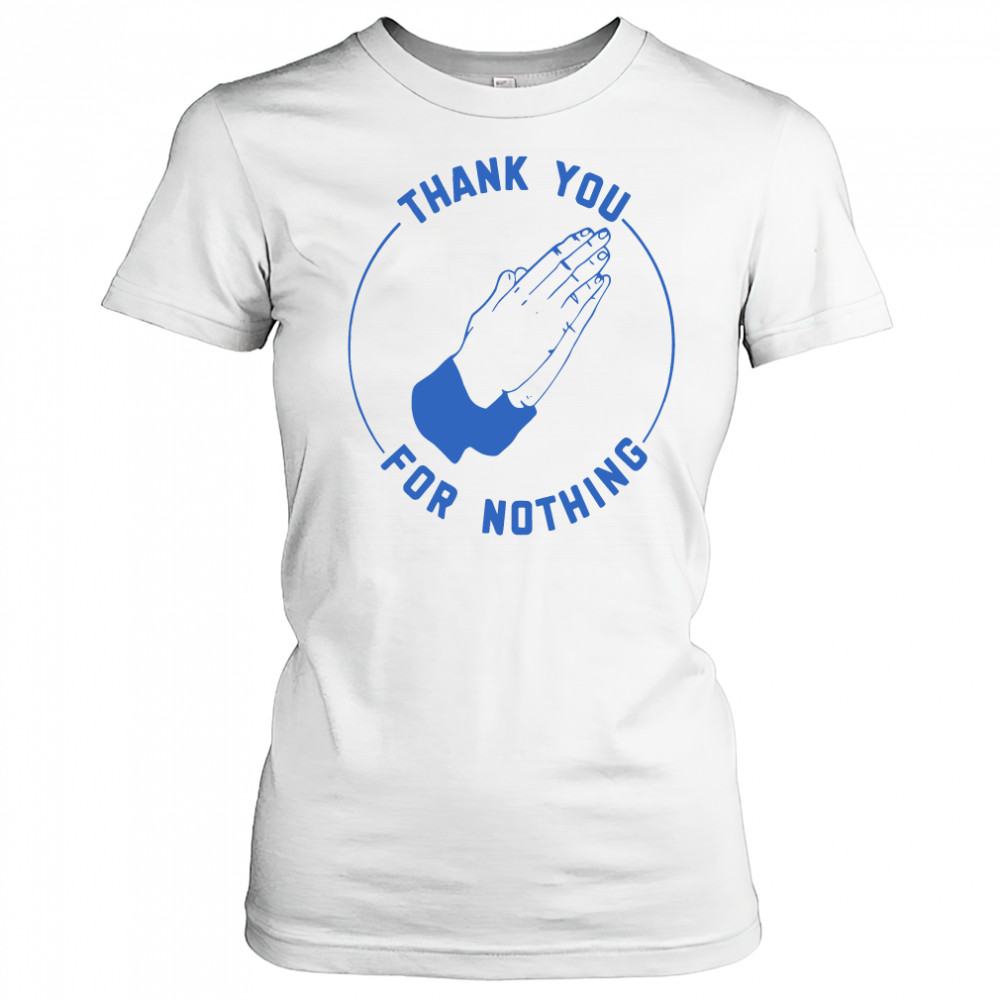 Ben Sears thank you for nothing shirt Women's T-shirt