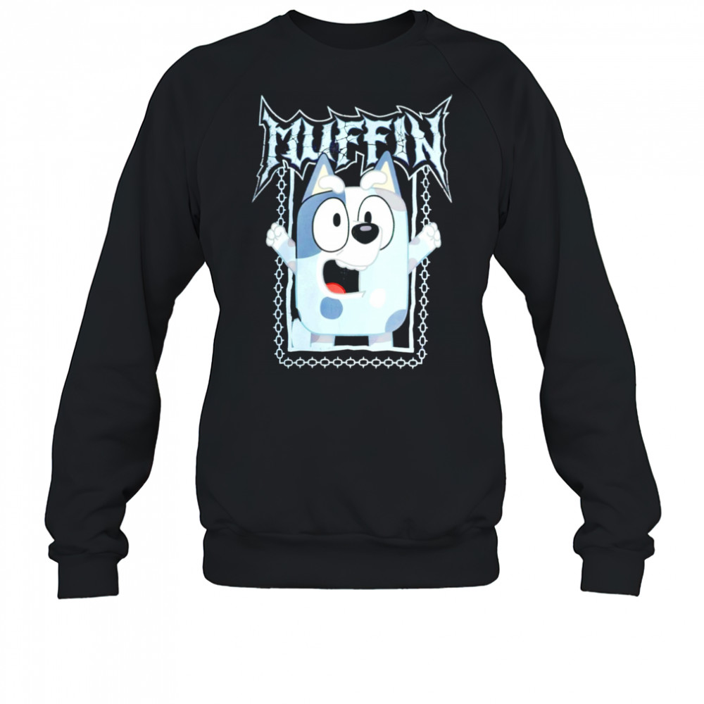 Bluey Muffin Metal shirt Sweatshirt