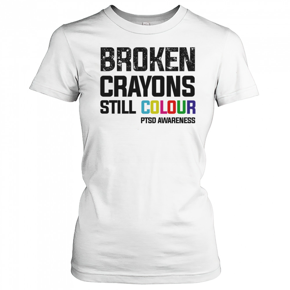 Broken crayons still colour PTSD awareness shirt Women's T-shirt