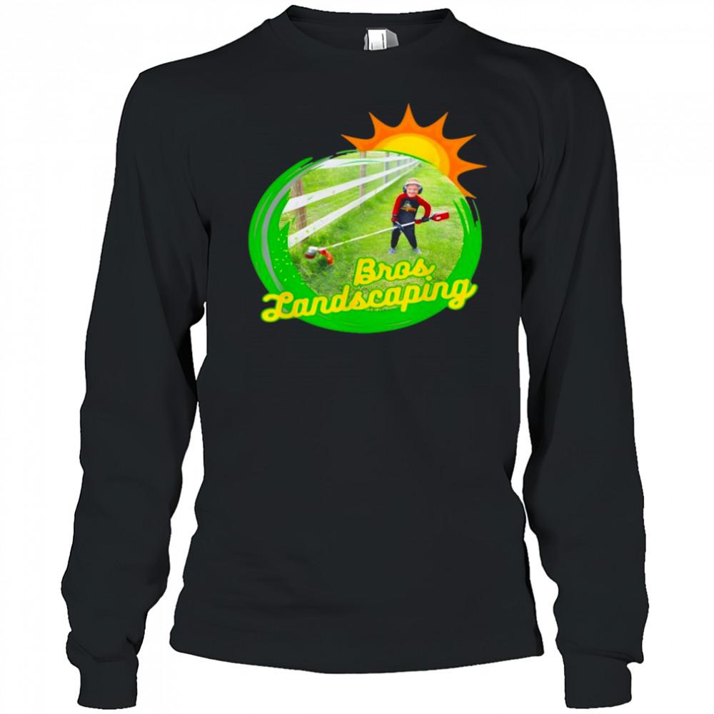 Bros Landscaping T-Shirt Long Sleeved