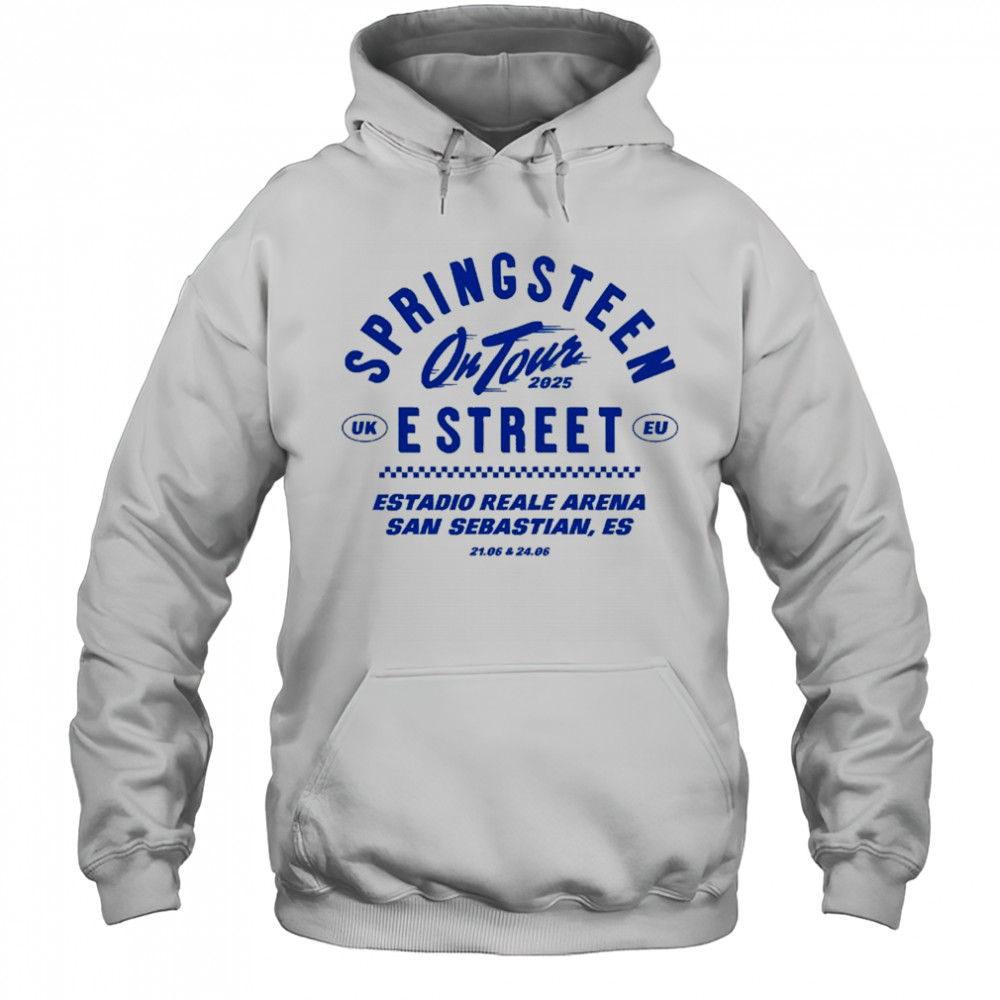 Bruce Springsteen On Tour 2025 Estreet UK EU Estadio Reale Arena San Sebastian Es 21 06 & 24 06 T-Shirt Hoodie