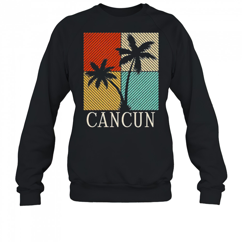 Cancun Mexico Beach Vacation vintage shirt Sweatshirt
