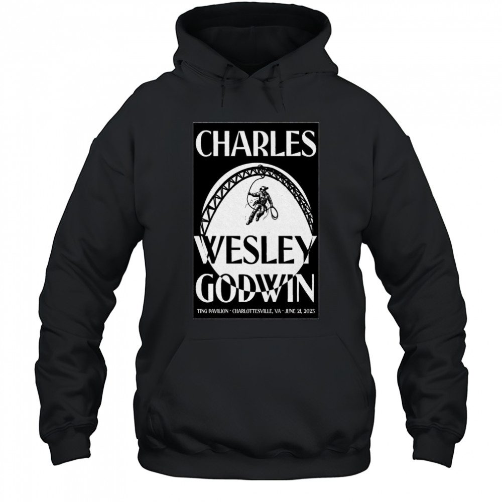 Charlottesville VA Show Charles Wesley Godwin Jun 21 2025 Poster T-Shirt Hoodie
