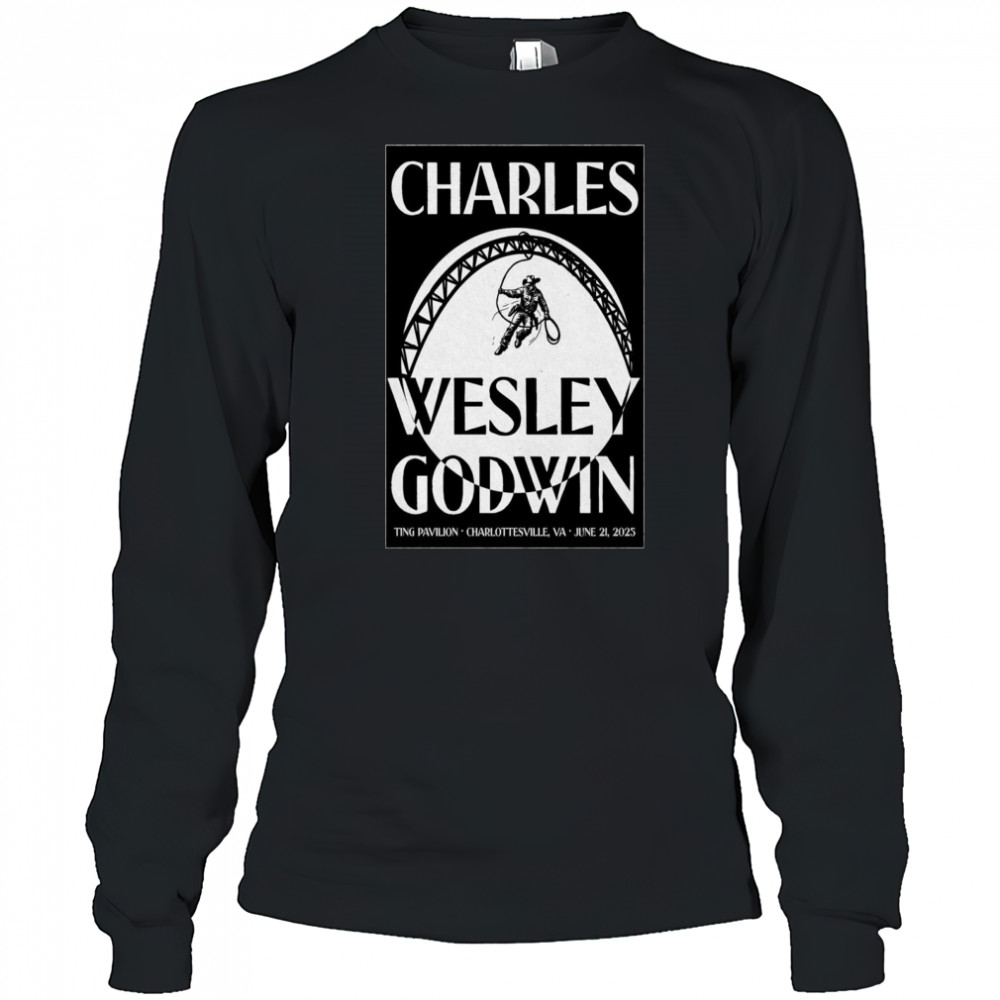 Charlottesville VA Show Charles Wesley Godwin Jun 21 2025 Poster T-Shirt Long Sleeved