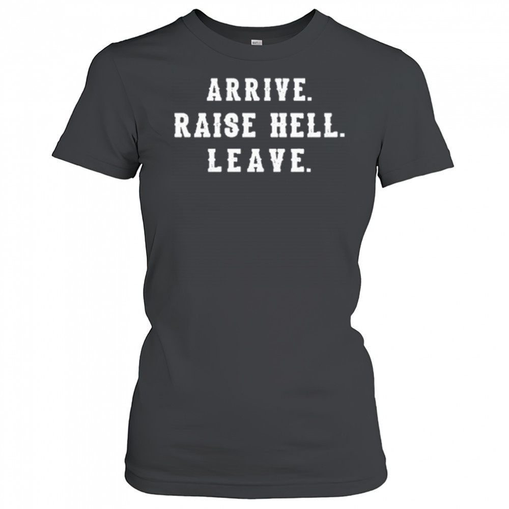 Dale Earnhardt Jr Wearing Arrive Raise Hell Leave T-Shirt Women's T-shirt