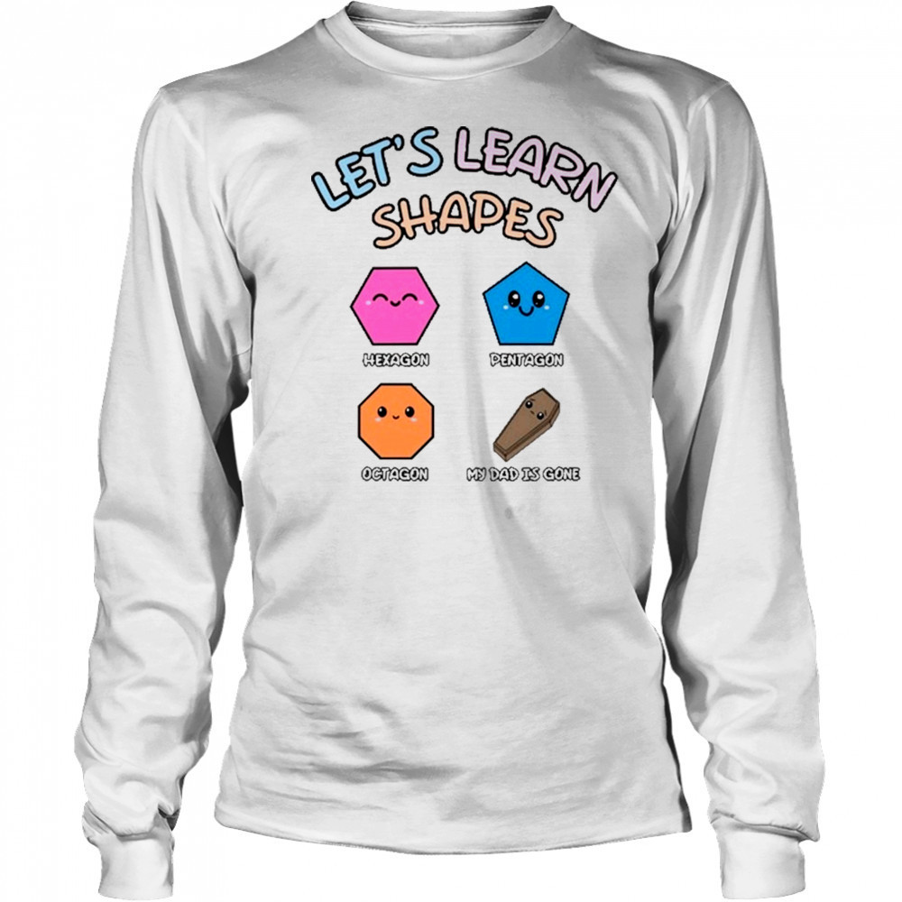 Double Cross Clothing Co Let’s Learn Shapes Dad T-Shirt Long Sleeved