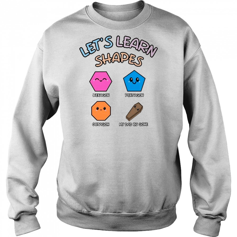 Double Cross Clothing Co Let’s Learn Shapes Dad T-Shirt Hoodie