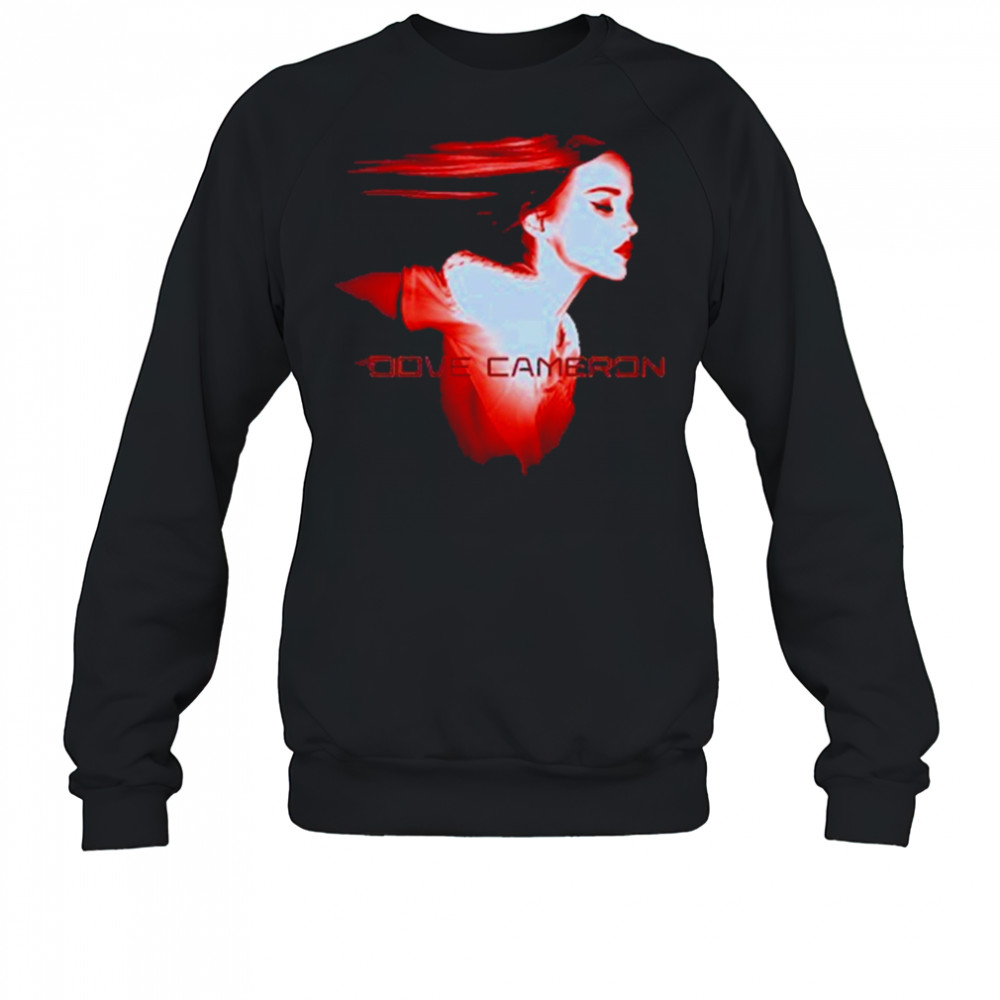 Dove Cameron T-Shirt Sweatshirt