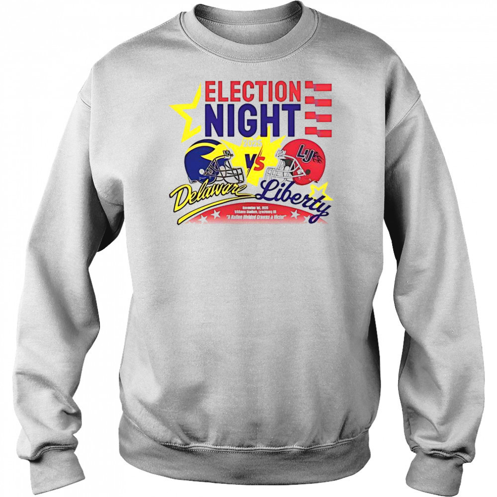 Election Night Delaware Fightin Blue Hens Vs Liberty Flames 2025 T-Shirt Hoodie
