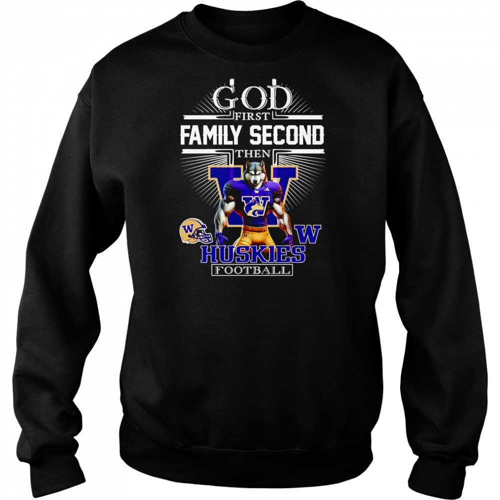 God first family second then Huskies football mascot shirt Hoodie