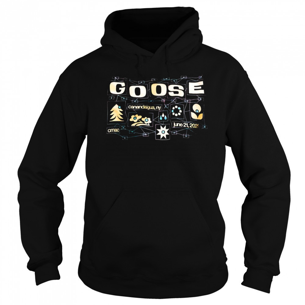 Goose CMAC Canandaigua NY Jun 21 2025 T-Shirt Sweatshirt