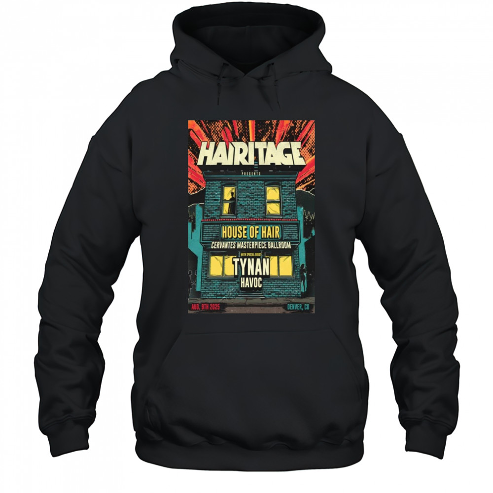 House Of Hair Aug 9 2025 Denver CO Poster T-Shirt Hoodie