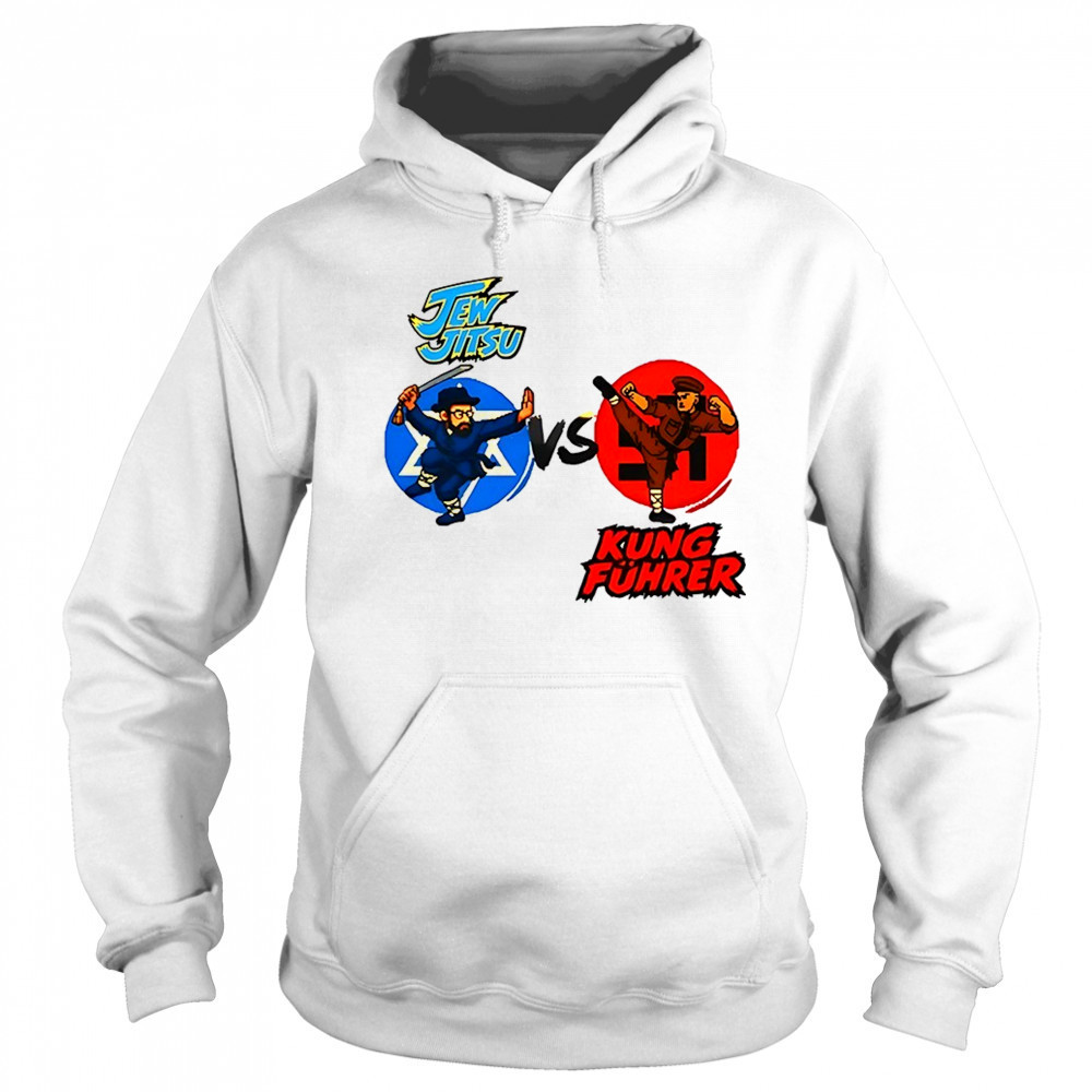 Jew Jitsu Vs Kung Fuhrer shirt Sweatshirt