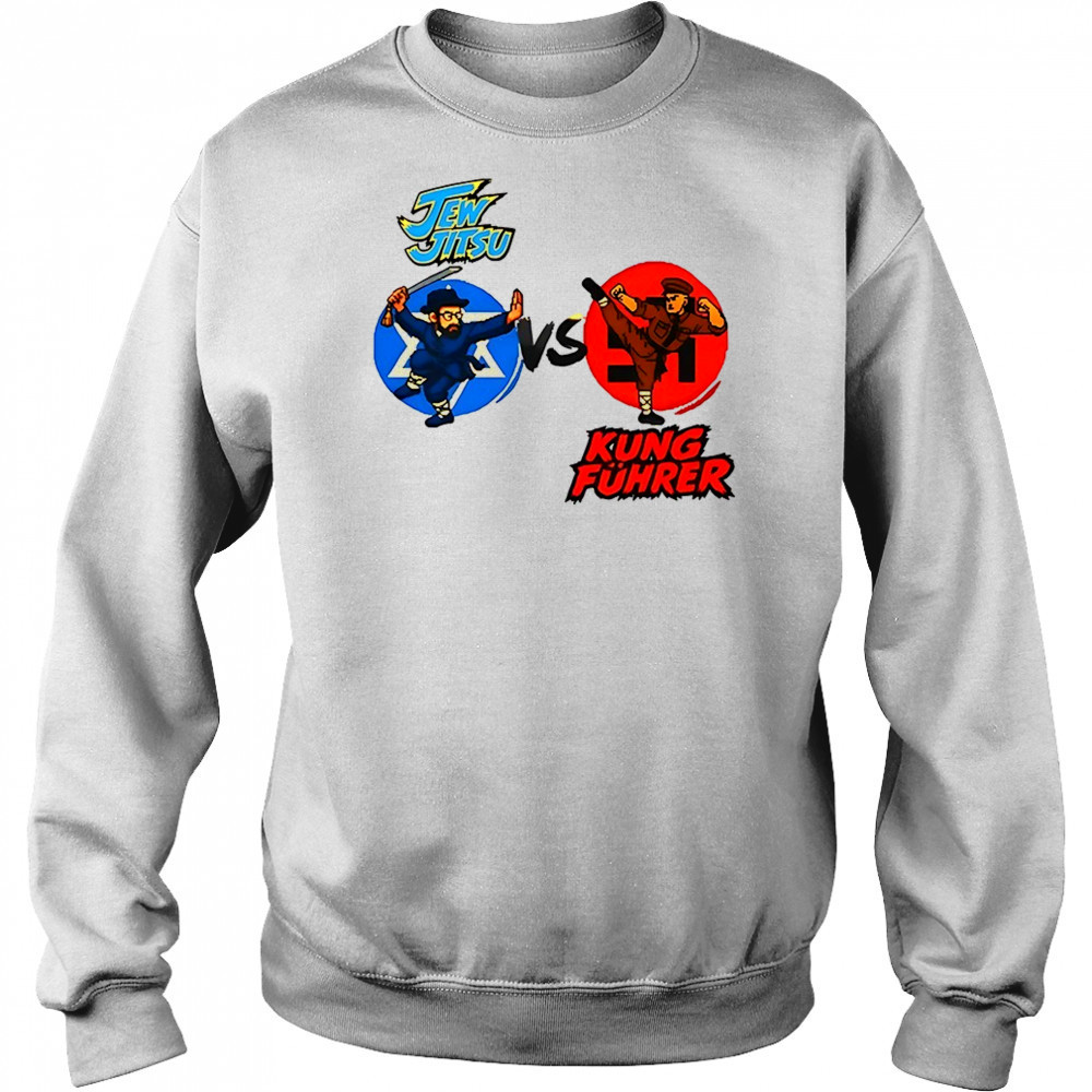 Jew Jitsu Vs Kung Fuhrer shirt Hoodie