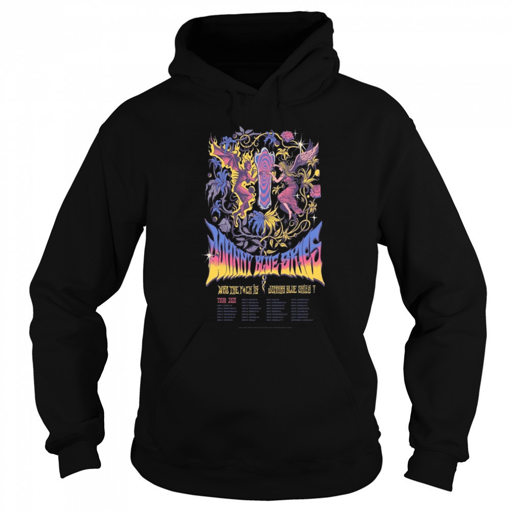 Johnny Blue Skies Who The Fuck Is Show 2025 Poster T-Shirt Sweatshirt
