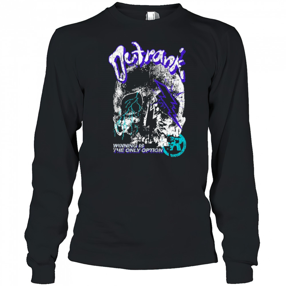 Outrank The Only Option T-Shirt Long Sleeved