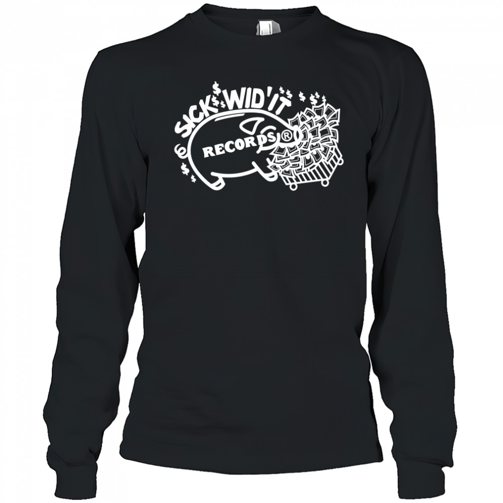 Pig Sick Wid’ It Records T-Shirt Long Sleeved