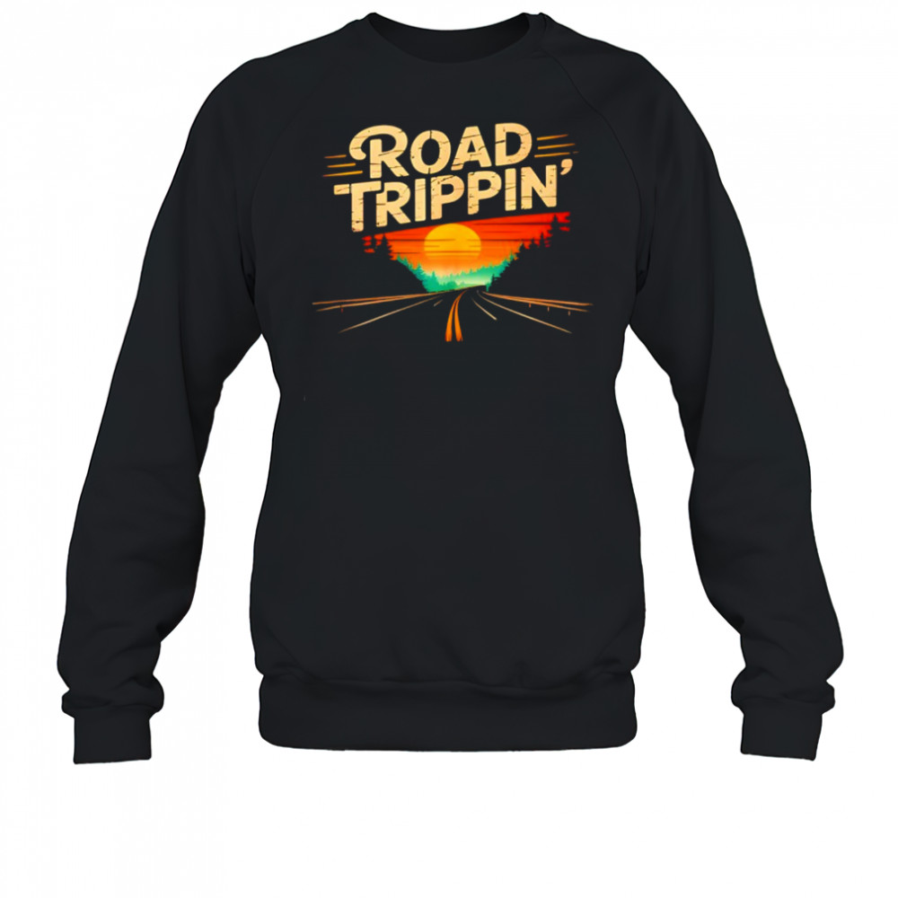 Road Trippin Wilderness Vacation Trip Getaway T-Shirt Sweatshirt