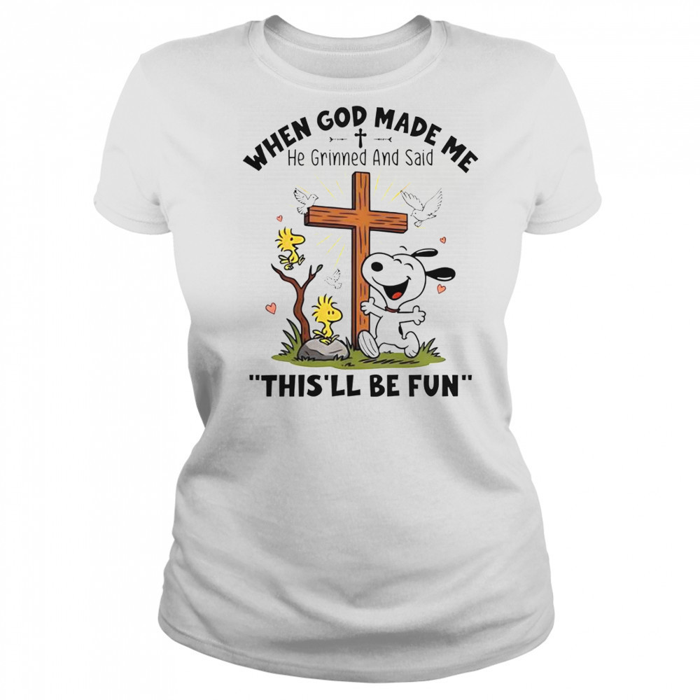 Snoopy When God Made Me He Grinned And Said This’ll Be Fun T-Shirt Women's T-shirt