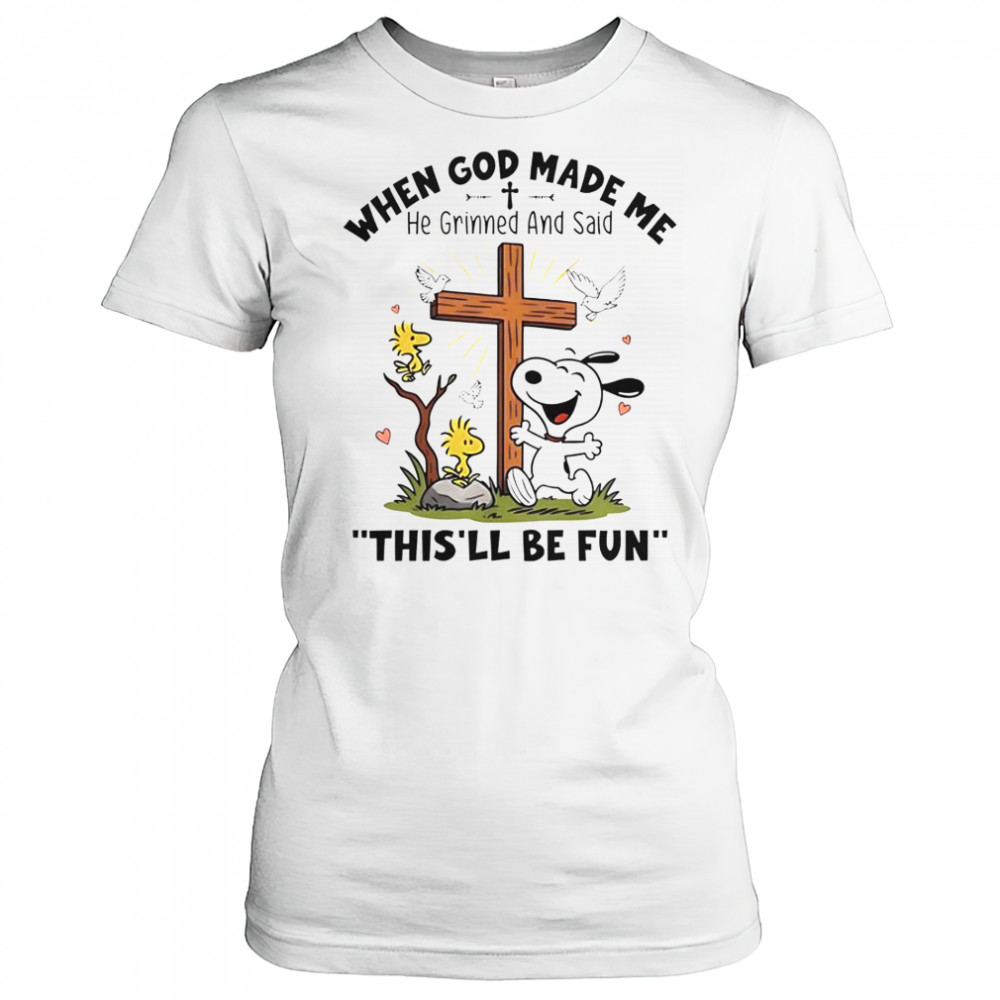 Snoopy When God Made Me He Grinned And Said This’ll Be Fun T-Shirt Women's T-shirt