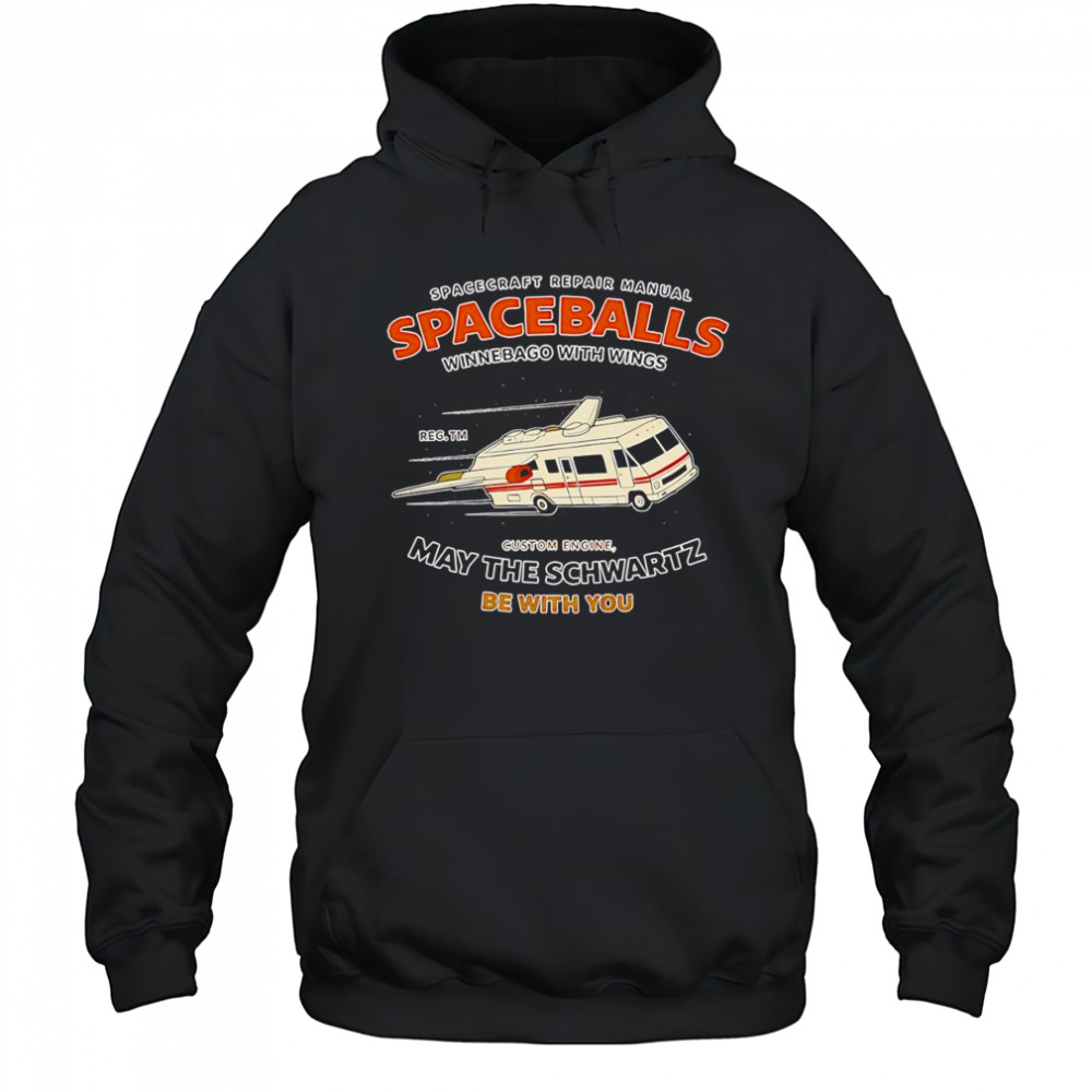 Spacecraft repair manual spaceballs winnebago with wings May the Schwartz be with you shirt Hoodie