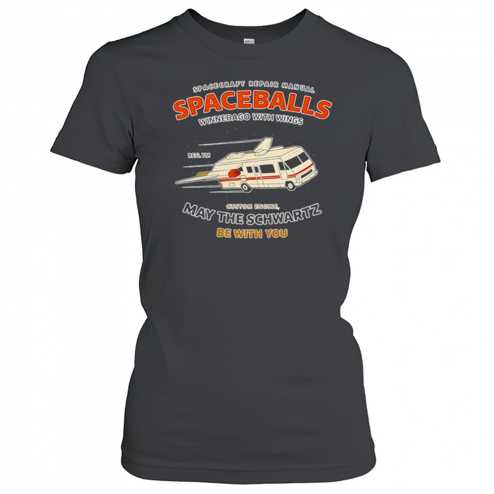 Spacecraft repair manual spaceballs winnebago with wings May the Schwartz be with you shirt Women's T-shirt
