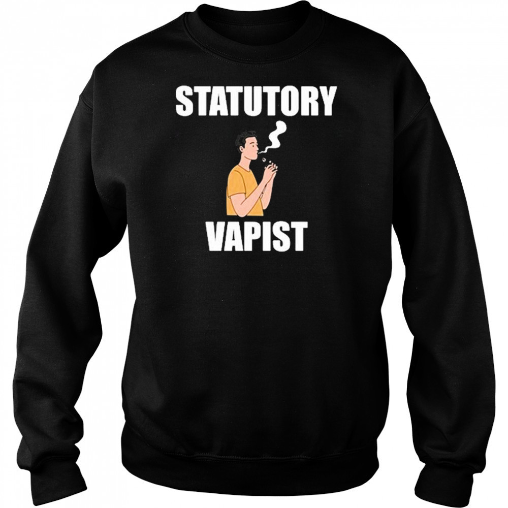 Statutory Vapist T-Shirt Hoodie