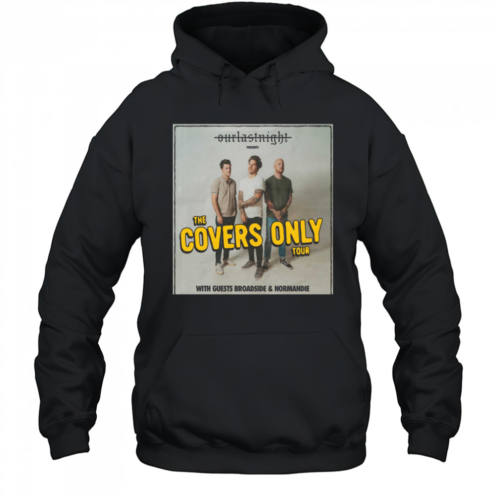 The Covers Only Tour Merch, Our Last Night Tour 2024 Shirt, Something In The Orange T-Shirt Hoodie