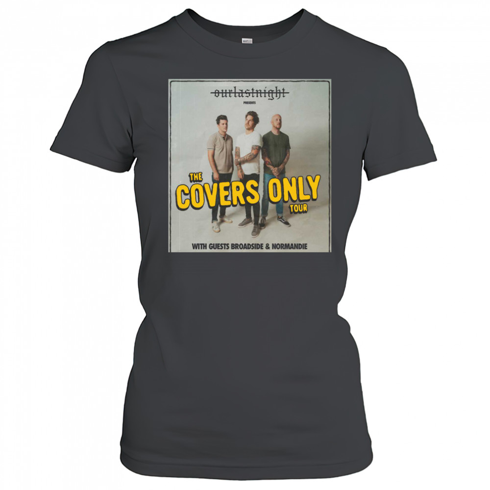 The Covers Only Tour Merch, Our Last Night Tour 2024 Shirt, Something In The Orange T-Shirt Women's T-shirt