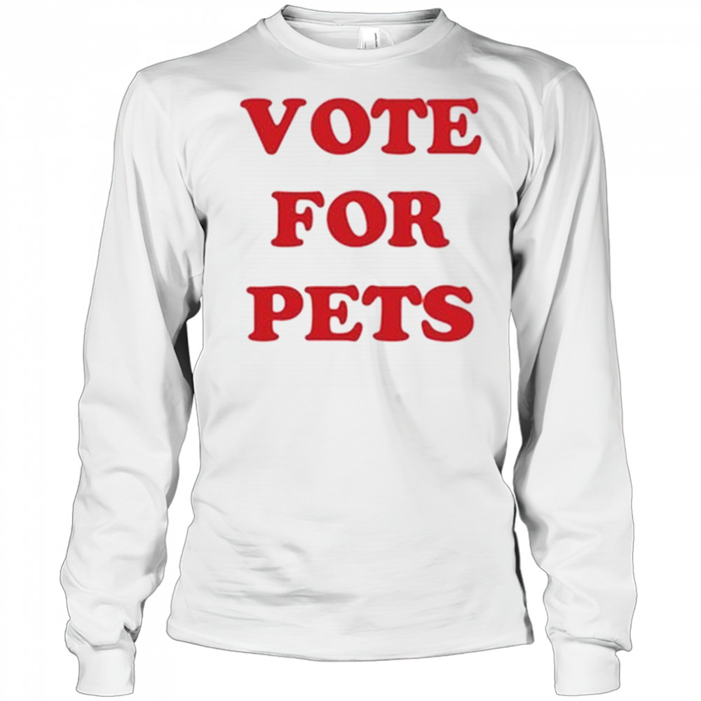 The Kiffness Vote For Pets T-Shirt Long Sleeved