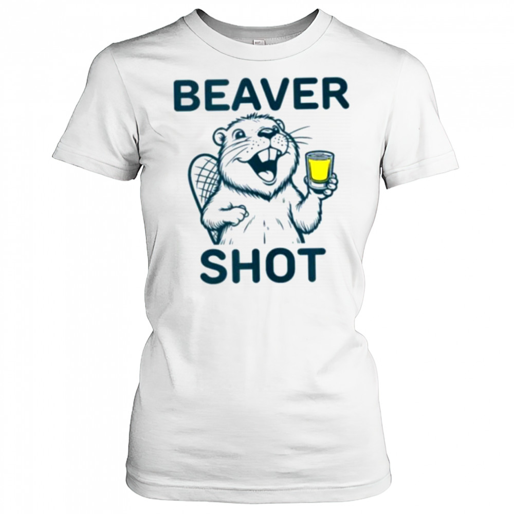 Beaver Shot funny whiskey tequila drinker Shirt Women's T-shirt