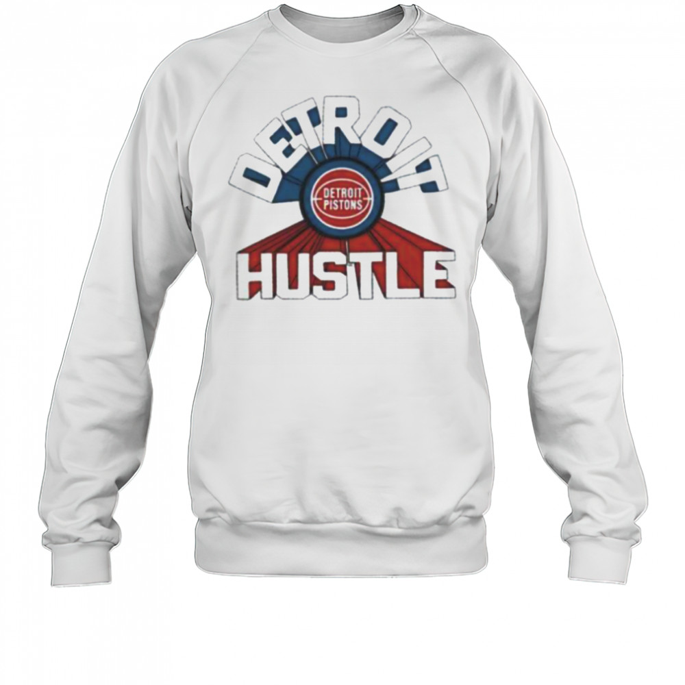 Detroit Pistons Detroit hustle shirt Sweatshirt