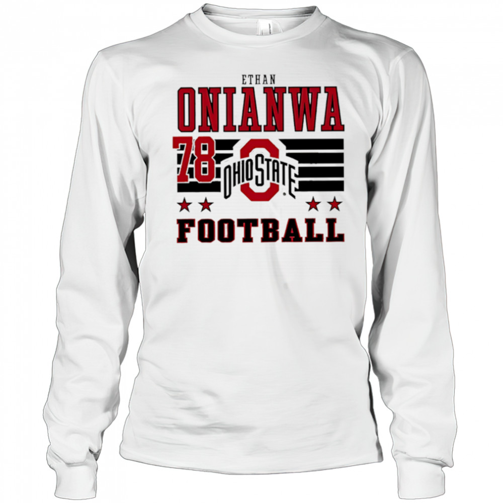 Ethan Onianwa Ohio State Buckeyes Football 78 shirt Long Sleeved
