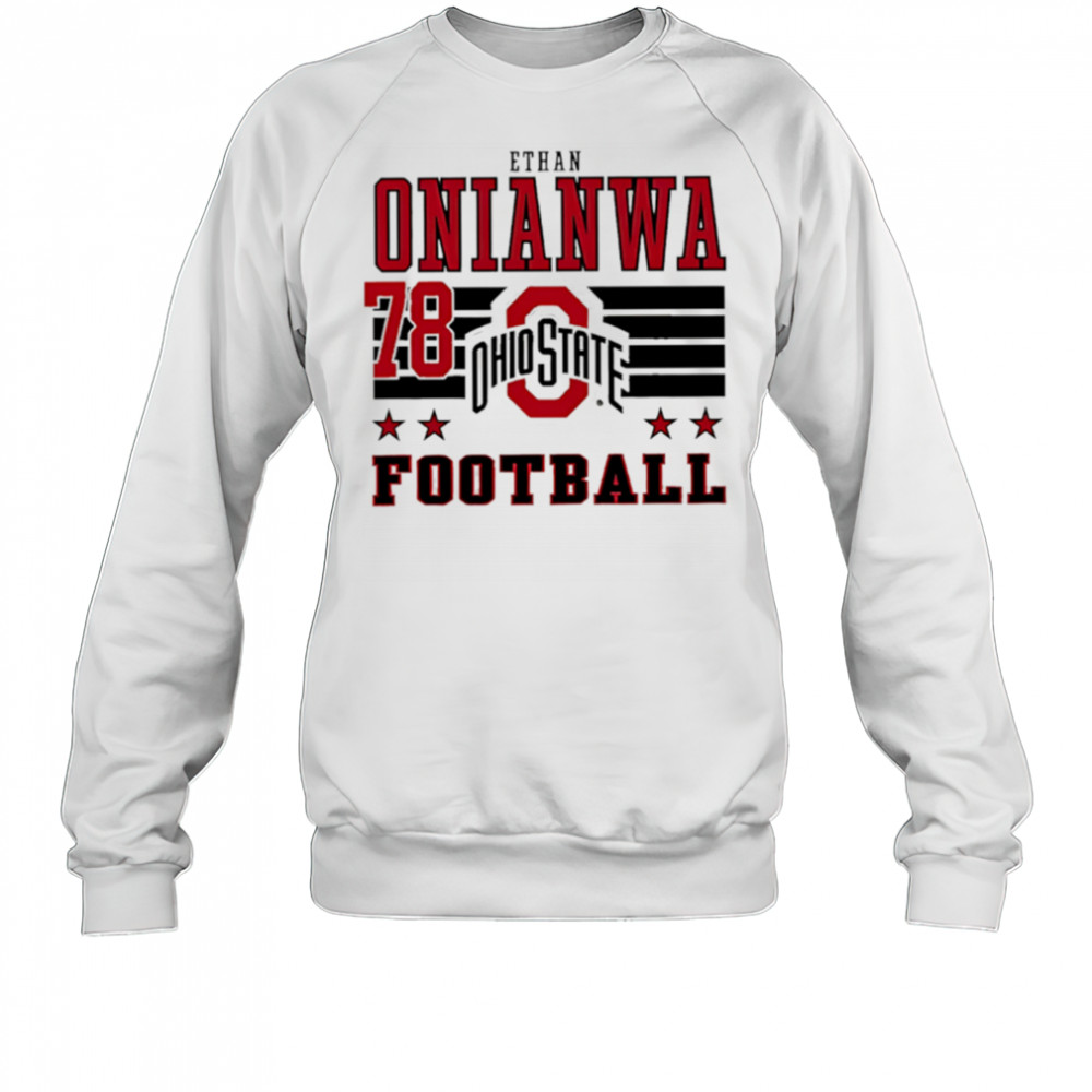 Ethan Onianwa Ohio State Buckeyes Football 78 shirt Sweatshirt